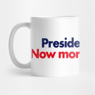 1972 President Nixon, Now More Than Ever Mug